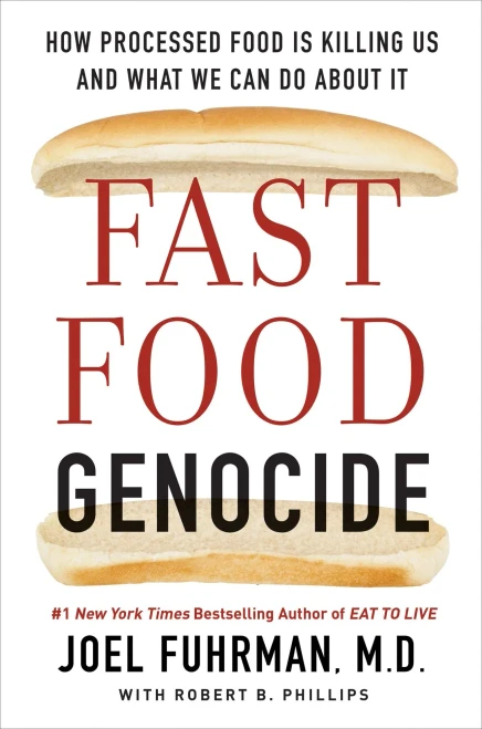 Fast Food Genocide: How Processed Food Is Killing Us And What We Can Do About It