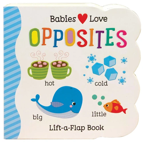 Opposites Chunky Lift-A-Flap Children'S Board Book (Babies Love)