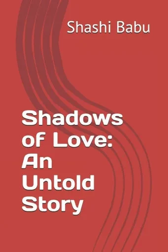 Shadows of Love: An Untold Story