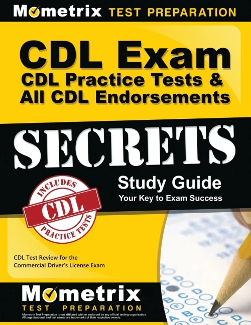 Cdl Exam Secrets - Cdl Practice Tests & All Cdl Endorsements Study Guide: Cdl Test Review For The Commercial Driver'S License Exam