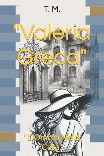 "Valeria Greca": "L' Ombra Nella Casa"