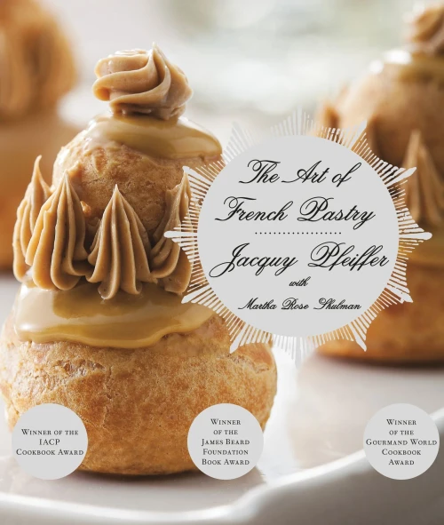 The Art Of French Pastry: A Cookbook