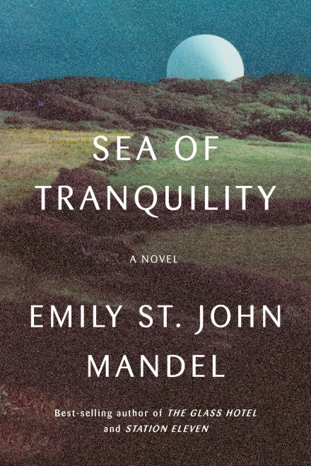 Sea Of Tranquility: A Novel