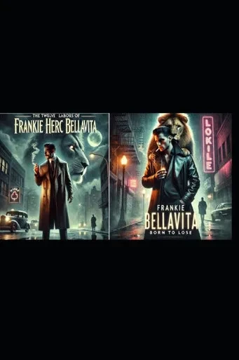 Frankie Herc Bellavita: The Twelve Labors of Frankie "Herc" Bellavita and Born to Lose