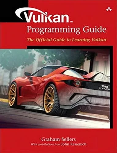 Vulkan Programming Guide: The Official Guide To Learning Vulkan (Opengl)