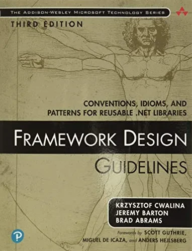 Framework Design Guidelines: Conventions, Idioms, And Patterns For Reusable .Net Libraries (Paperback) (Addison-Wesley Microsoft Technology Series)