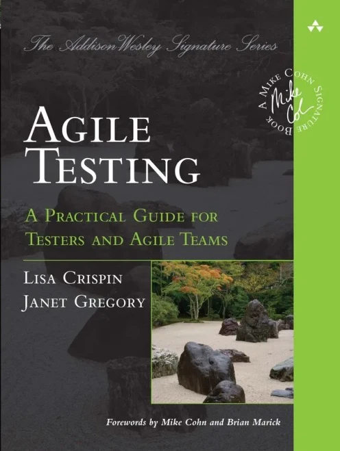 Agile Testing: A Practical Guide For Testers And Agile Teams