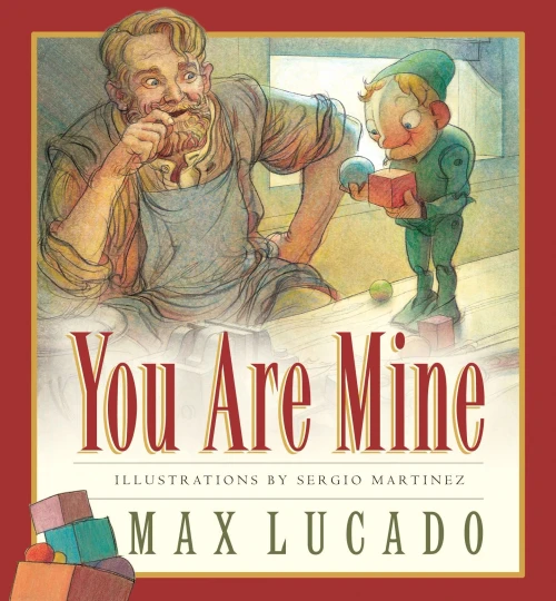 You Are Mine (Board Book) (Volume 2) (Max Lucado'S Wemmicks, 2)