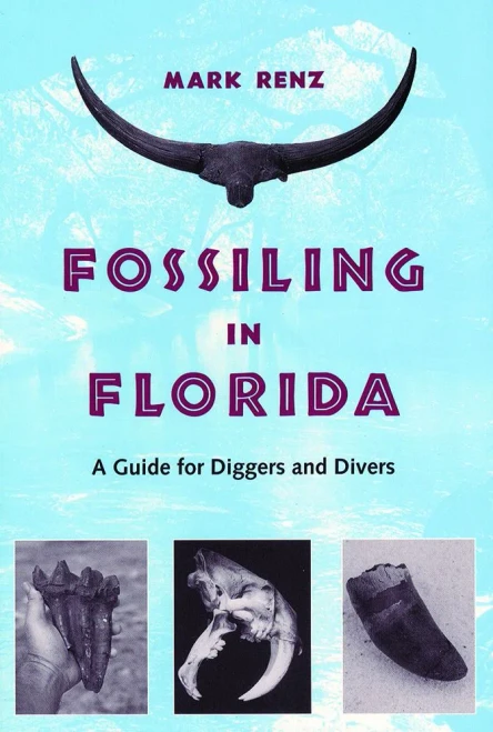 Fossiling In Florida: A Guide For Diggers And Divers