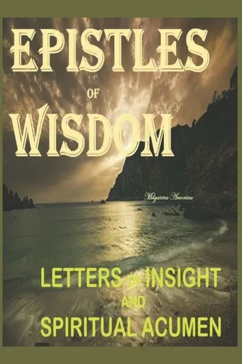EPISTLES of WISDOM: Letters of Insight and Spiritual Acumen