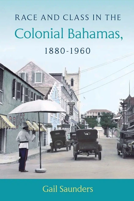 Race And Class In The Colonial Bahamas, 1880-1960 - Hardcover