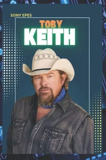 Toby Keith: The Life and Career of Toby Keith
