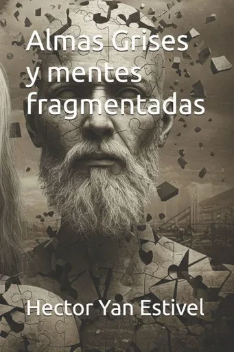 Almas Grises y mentes fragmentadas