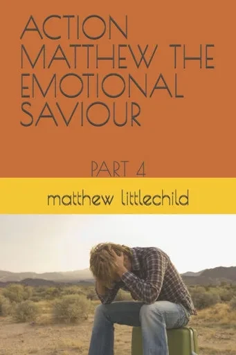 Action Matthew the emotional saviour: part 4