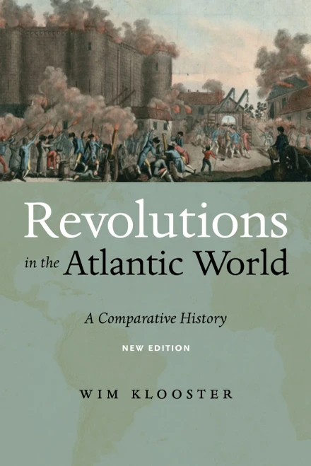 Revolutions In The Atlantic World, New Edition: A Comparative History
