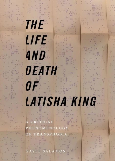 The Life And Death Of Latisha King: A Critical Phenomenology Of Transphobia (Sexual Cultures, 10)