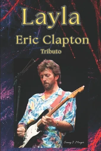 Layla: Eric Clapton Tributo