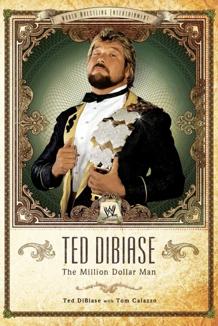Ted Dibiase: The Million Dollar Man