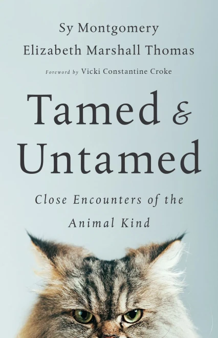 Tamed And Untamed: Close Encounters Of The Animal Kind