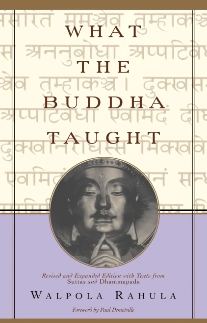 What The Buddha Taught: Revised And Expanded Edition With Texts From Suttas And Dhammapada