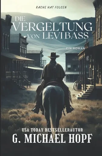 Die Vergeltung Von Levi Bass: Ein Western-Bestseller