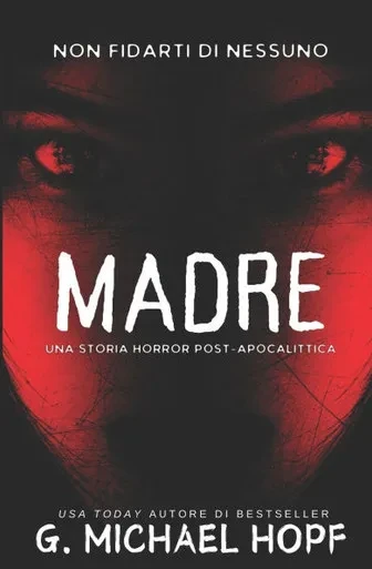 Madre: Una Storia Horror Post-Apocalittica
