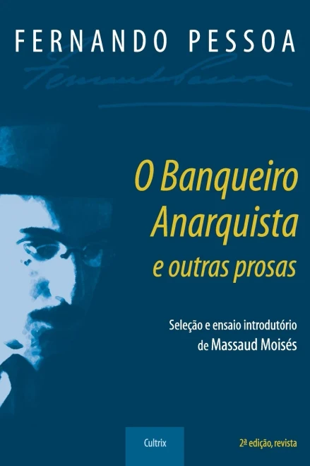 O Banqueiro Anarquista E Outras Prosas (English And Portuguese Edition)