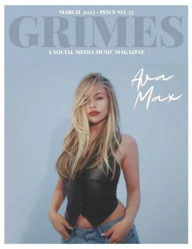 Grimes Magazine - The March 2025 Issue: : This issue features AVA MAX