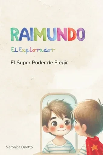 Raimundo El Explorador y El Super Poder de Elegir