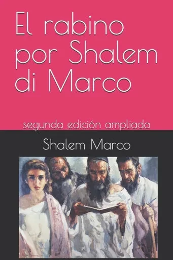 El rabino por Shalem di Marco: segunda edición ampliada