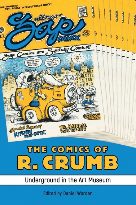 The Comics Of R. Crumb: Underground In The Art Museum (Critical Approaches To Comics Artists Series) - Paperback
