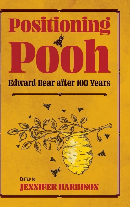 Positioning Pooh: Edward Bear After One Hundred Years (Children'S Literature Association Series) - Hardcover