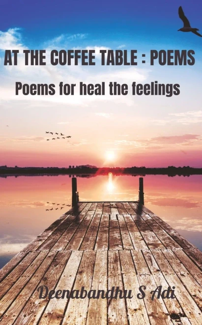 At The Coffee Table: Poems: Poems For Heal The Feelings