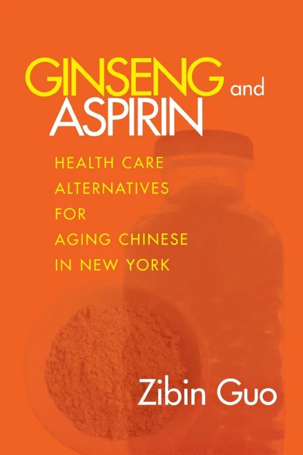 Ginseng And Aspirin: Health Care Alternatives For Aging Chinese In New York