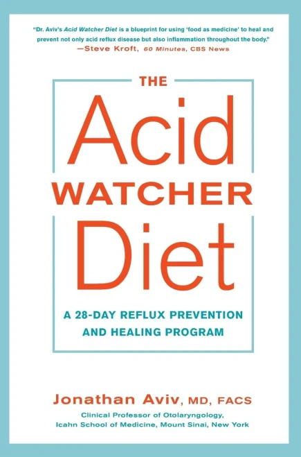 The Acid Watcher Diet: A 28-Day Reflux Prevention And Healing Program