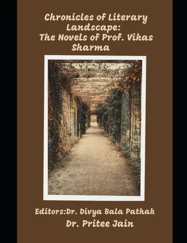 Chronicles of Literary Landscape: The Novels of Prof. Vikas Sharma