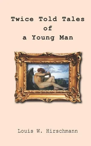 Twice Told Tales of a Young Man