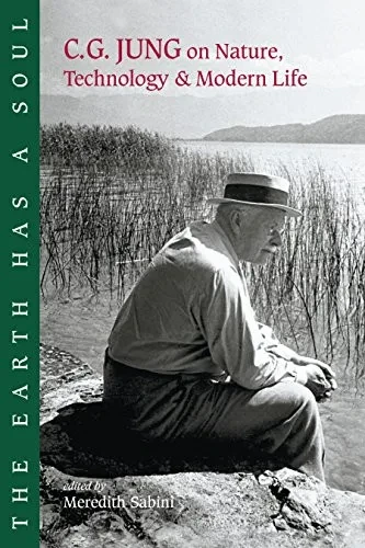 The Earth Has A Soul: C.G. Jung On Nature, Technology & Modern Life