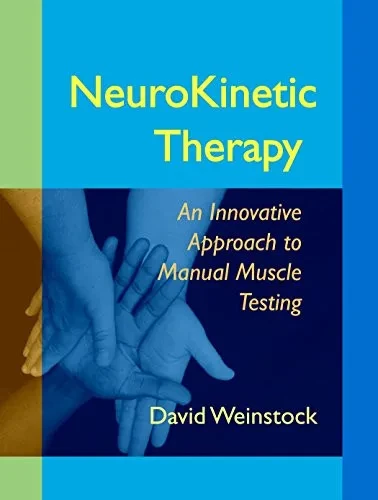 Neurokinetic Therapy: An Innovative Approach To Manual Muscle Testing
