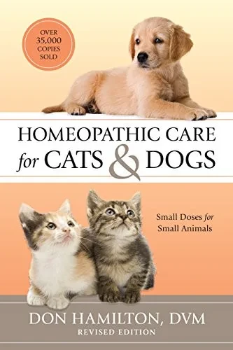 Homeopathic Care For Cats And Dogs, Revised Edition: Small Doses For Small Animals