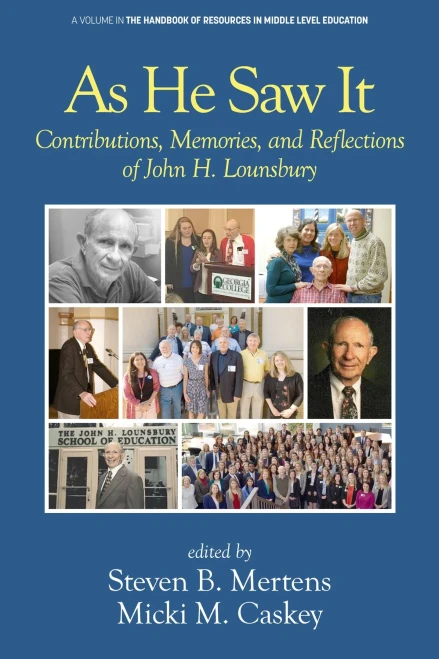 As He Saw It: Contributions, Memories And Reflections Of John H. Lounsbury (Handbook Of Resources In Middle Level Education)