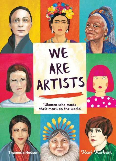 We Are Artists: Women Who Made Their Mark On The World