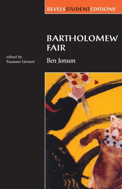 Bartholomew Fair (Revels Student Edition): By Ben Jonson (Revels Student Editions)