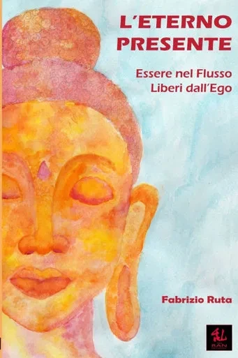 L'Eterno Presente: Essere nel Flusso Liberi dall'Ego