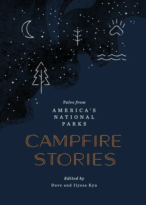 Campfire Stories: Tales From America'S National Parks