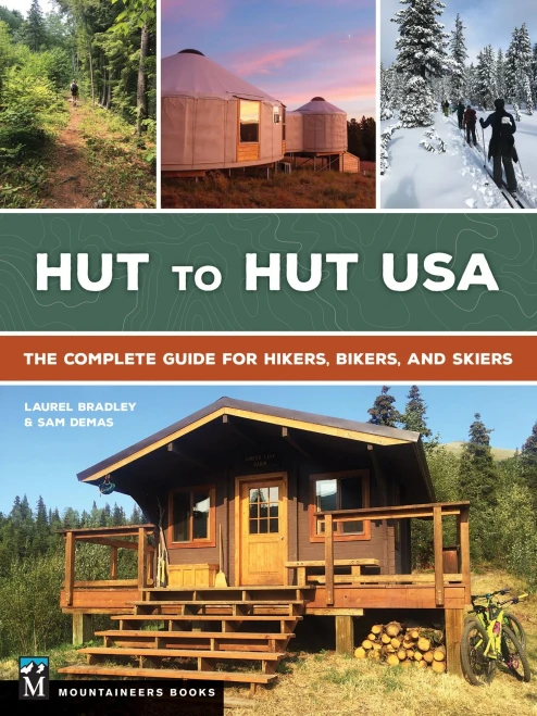 Hut To Hut Usa: The Complete Guide For Hikers, Bikers, And Skiers