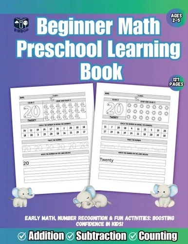 Beginner Math Preschool Learning Book: Step-by-Step Math fun