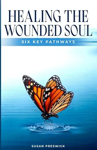 Healing The Wounded Soul: Six Key Pathways