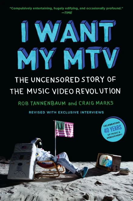 I Want My Mtv: The Uncensored Story Of The Music Video Revolution