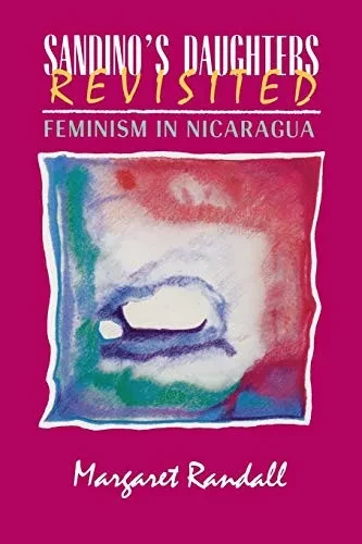 Sandino'S Daughters Revisited: Feminism In Nicaragua